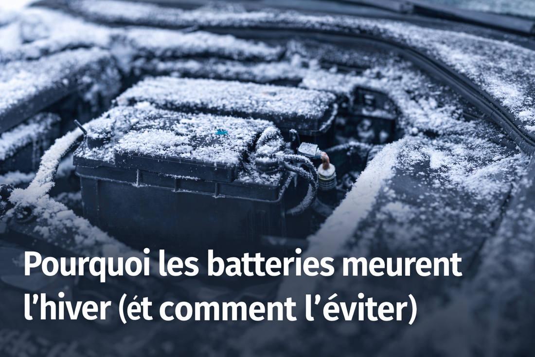 Pourquoi les batteries meurent l’hiver (et comment l’éviter)